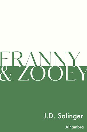 Franny & Zooey - J.D. Salinger - Bøger - Alhambra - 9788772167954 - 2. maj 2024