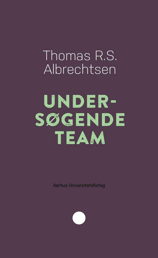 Thomas R.S. Albrechtsen · Pædagogisk rækkevidde: Undersøgende team (Poketbok) [1:a utgåva] (2022)