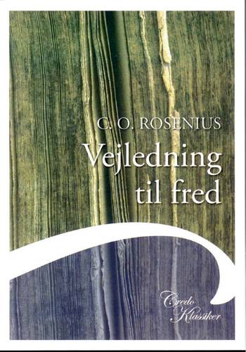 Cover for C.O. Rosenius · Credo klassiker: Vejledning til fred (Book) [3. wydanie] (2006)