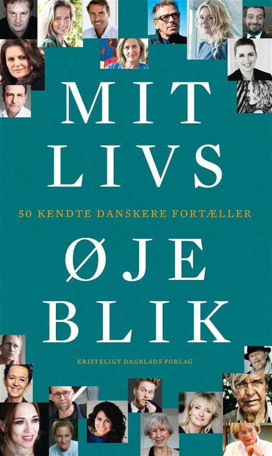 Mit livs øjeblik - Lars Henriksen og Daniel Øhrstrøm - Bücher - Kristeligt Dagblads Forlag - 9788774671954 - 9. Oktober 2014