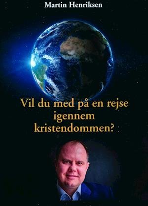 Cover for Martin Henriksen · Vil du med på en rejse igenenem kristendommen? (Sewn Spine Book) [1th edição] (2021)