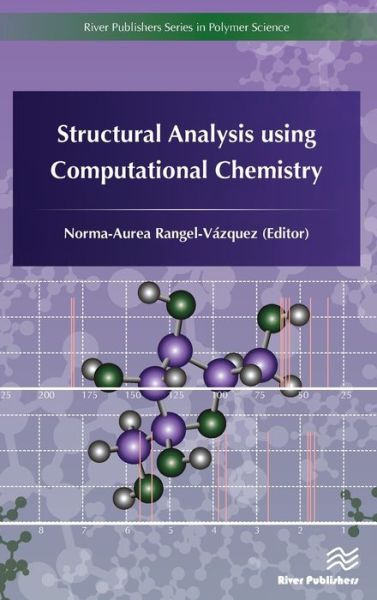 Structural Analysis using Computational Chemistry - - Books - River Publishers - 9788793379954 - September 8, 2016