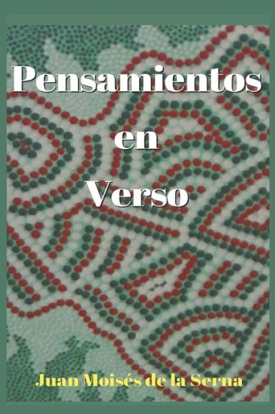 Cover for Juan Moises de la Serna · Pensamientos en Verso (Paperback Bog) (2018)