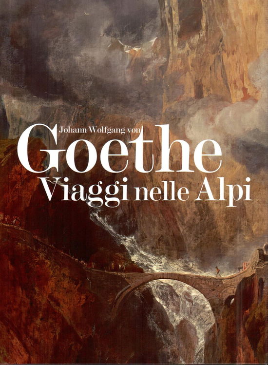 Cover for Johann Wolfgang Goethe · Viaggi Nelle Alpi (Book)