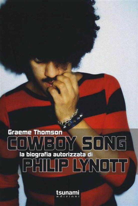Cover for Graeme Thomson · Cowboy Song. La Biografia Autorizzata Di Phil Lynott (Bog)