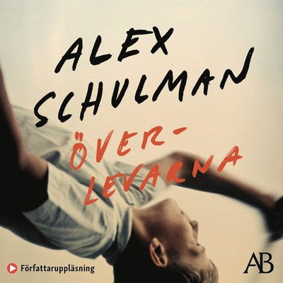 Cover for Alex Schulman · Överlevarna (Lydbog (MP3)) (2020)