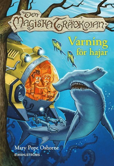 Cover for Mary Pope Osborne · Den magiska trädkojan: Den magiska trädkojan. Varning för hajar (ePUB) (2015)