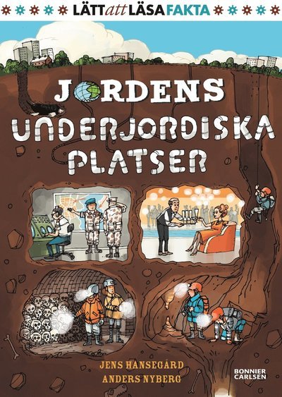 Jordens fakta: Jordens underjordiska platser - Jens Hansegård - Bøker - Bonnier Carlsen - 9789178038954 - 1. juli 2020