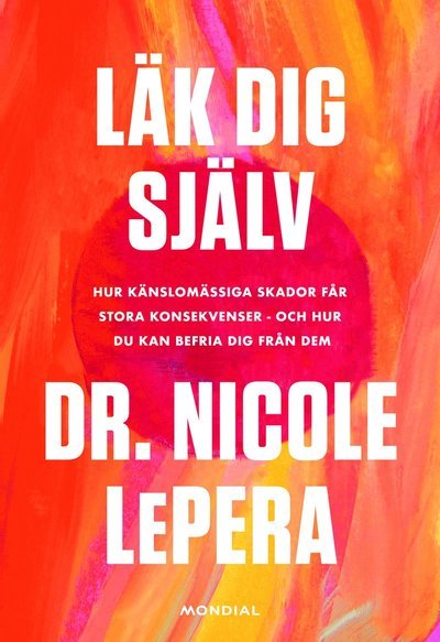 Cover for Nicole LePera · Läk dig själv (Indbundet Bog) (2021)