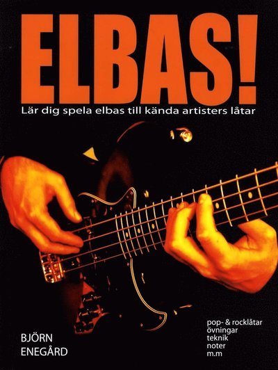 Cover for Björn Enegård · Elbas! : lär dig spela elbas till kända artisters låtar (Book) (2011)