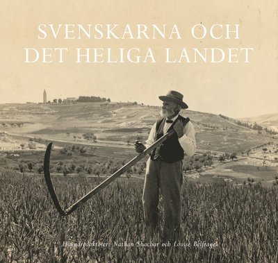 Cover for Louise Belfrage · Svenskarna och det heliga landet (Bound Book) (2021)