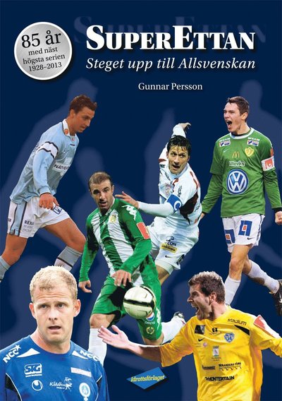 Cover for Gunnar Persson · Superettan : steget upp till allsvenskan (Inbunden Bok) (2013)