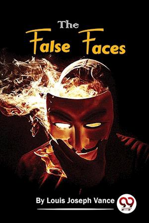 Cover for Louis Joseph Vance · The False Faces (Paperback Book) (2022)