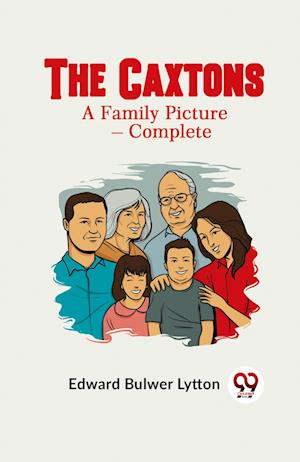 Cover for Bulwer Lytton Edward · The CaxtonsA Family Picture — Complete (Edition2023) (Paperback Book) (2023)