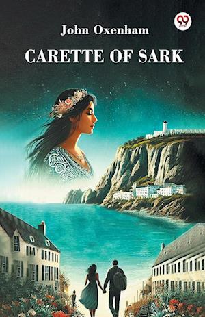 Cover for John Oxenham · Carette of Sark (Paperback Book) (2025)