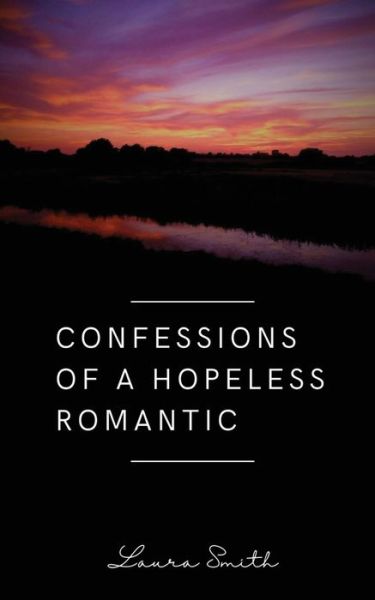 Cover for Laura Smith · Confessions of a Hopeless Romantic (Paperback Book) (2022)