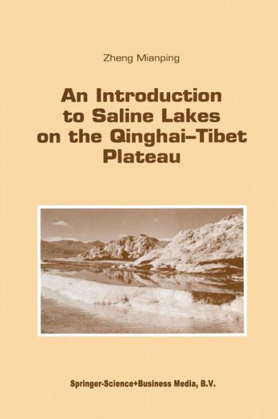 Cover for Zheng Mianping · An Introduction to Saline Lakes on the Qinghai-Tibet Plateau - Monographiae Biologicae (Taschenbuch) [Softcover reprint of the original 1st ed. 1997 edition] (2012)