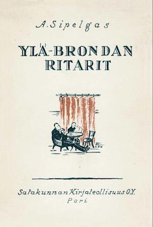 Cover for A. Sipelgas · Ylä-Brondan ritarit (Paperback Book) (2013)