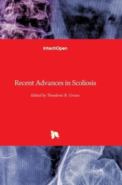 Cover for Theodoros Grivas · Recent Advances in Scoliosis (Hardcover Book) (2012)