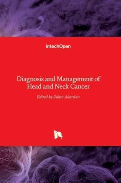 Cover for Zuhre Akarslan · Head and Neck Cancer: Diagnosis and Management of (Gebundenes Buch) (2017)