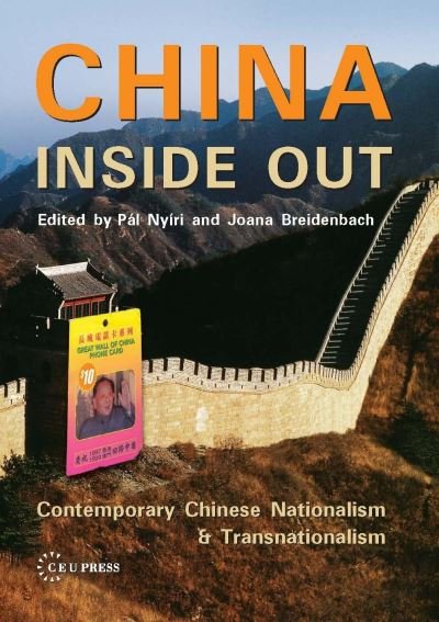 Cover for Pal Nyiri · China Inside Out: Contemporary Chinese Nationalism and Transnationalism (Hardcover Book) (2005)