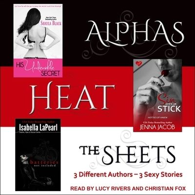 Cover for Shayla Black · Alphas Heat the Sheets (CD) (2017)