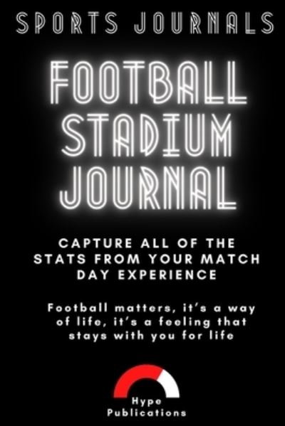 Cover for Hype Publications · Football Stadium Journal (Book) (2024)