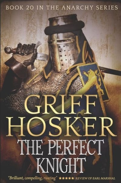 Cover for Griff Hosker · The Perfect Knight (Paperback Book) (2021)