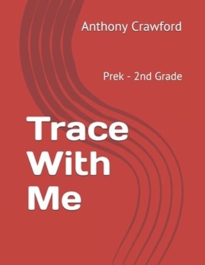 Cover for Kieara Smith · Trace With Me: Prek - 2nd Grade (Pocketbok) (2021)