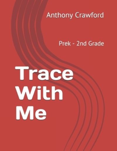 Cover for Kieara Smith · Trace With Me: Prek - 2nd Grade (Taschenbuch) (2021)