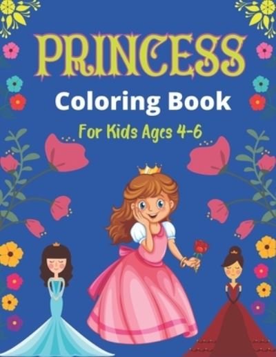 Cover for Drowsa Publications · PRINCESS Coloring Book For Kids Ages 4-6 (Pocketbok) (2020)