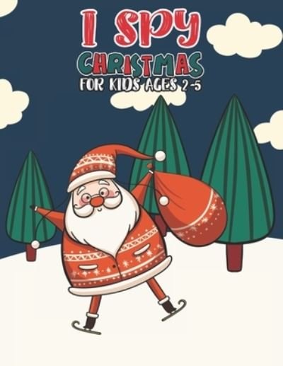 I Spy Christmas Book For Kids Ages 2-5 - Mimouni Publishing Group - Livros - Independently Published - 9798565908954 - 16 de novembro de 2020