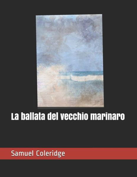 Cover for Samuel Taylor Coleridge · La ballata del vecchio marinaro (Pocketbok) (2020)