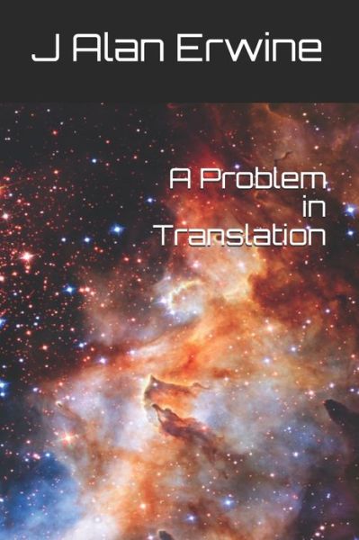 Cover for J Alan Erwine · A Problem in Translation (Pocketbok) (2020)