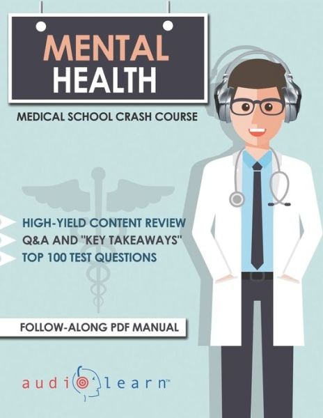 Cover for Audiolearn Medical Content Team · Mental Health - Medical School Crash Course (Pocketbok) (2020)