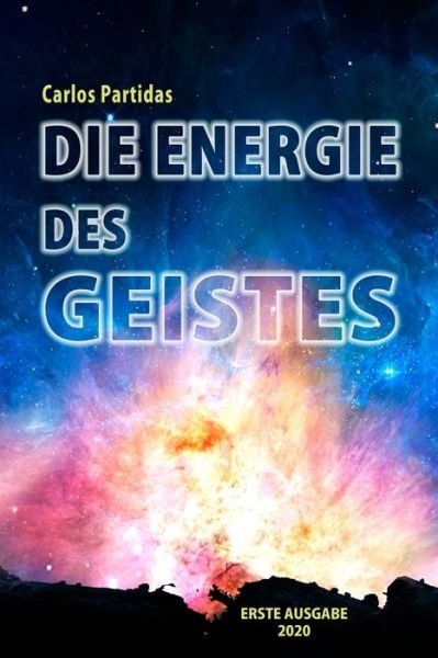 Cover for Carlos L Partidas · Die Energie Des Geistes (Pocketbok) (2020)