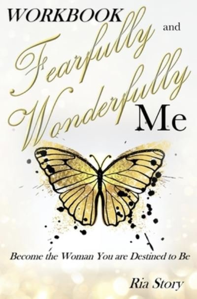 Fearfully and Wonderfully Me - Ria Story - Bøker - Independently Published - 9798648551954 - 9. juni 2020