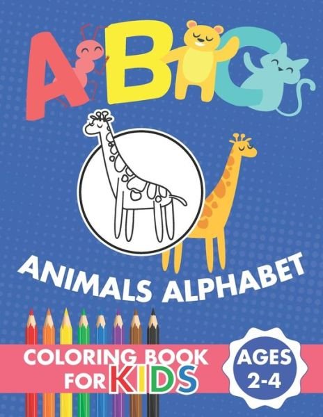 Cover for Larro Kids Publishing · ABC Animals Alphabet Coloring Book For Kids Ages 2-4 (Paperback Book) (2020)