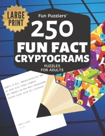Fun Puzzlers · Fun Puzzlers 250 Fun Fact Cryptograms Puzzles for Adults (Taschenbuch) (2020)