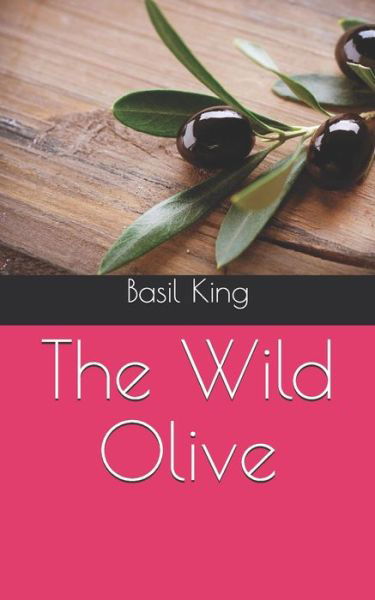 Cover for Basil King · The Wild Olive (Paperback Book) (2021)