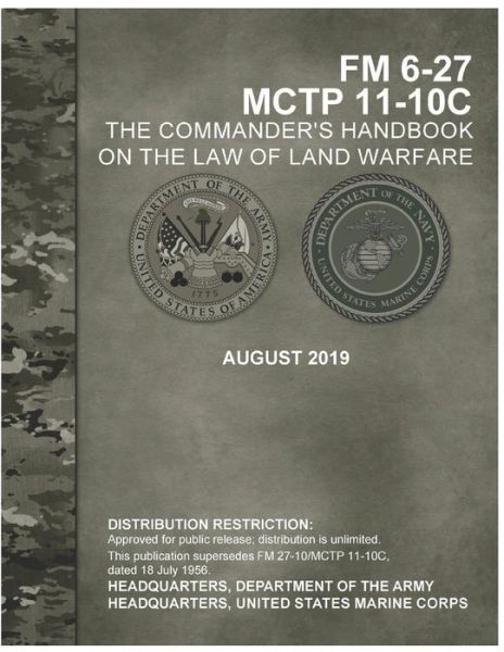 FM 6-27 Commander's Handbook on the Law of Land Warfare - U S Army - Bücher - Independently Published - 9798714810954 - 28. Februar 2021