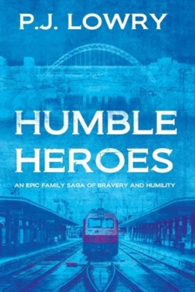 Cover for P J Lowry · Humble Heroes (Paperback Book) (2021)