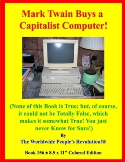 Cover for Worldwide People's Revolution! · Mark Twain Buys a Capitalist Computer! (Paperback Bog) (2021)
