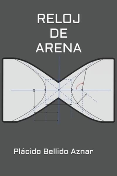 Cover for Placido Bellido Aznar · Reloj de Arena (Pocketbok) (2021)