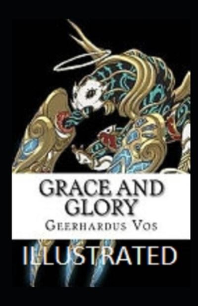 Cover for Geerhardus Vos · Grace and Glory Illustrated (Pocketbok) (2021)