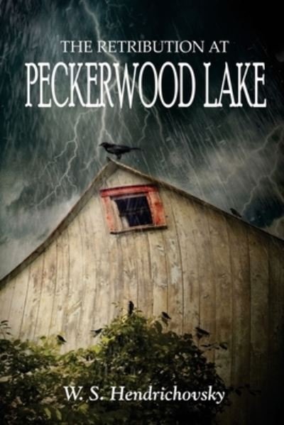 Cover for W S Hendrichovsky · The Retribution at Peckerwood Lake (Paperback Bog) (2021)