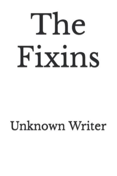 Cover for Unknown Writer · The Fixins (Pocketbok) (2022)