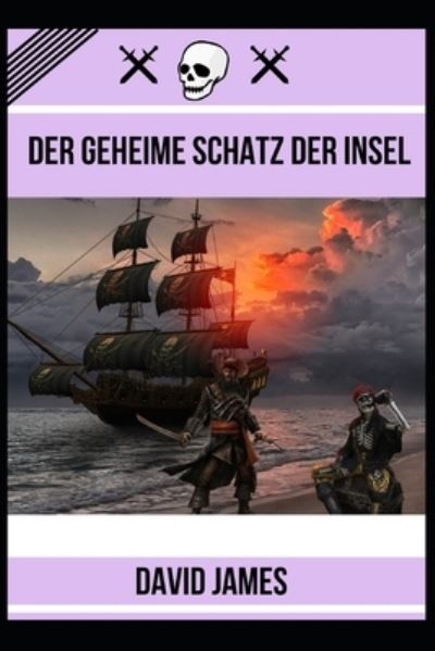 Cover for David James · Der Geheime Schatz Der Insel (Pocketbok) (2022)