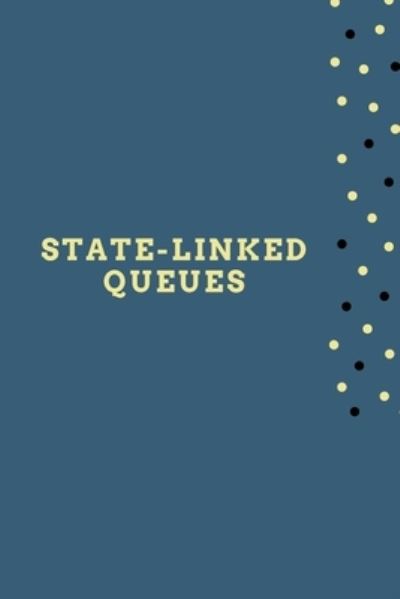 Cover for Arsalan uddin · State-Linked Queues (Buch) (2023)