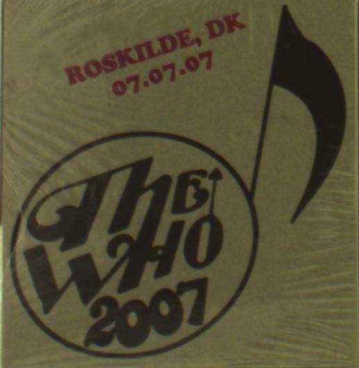 Cover for The Who · Live - July 7 07 - Roskilde Dk (CD) (2019)